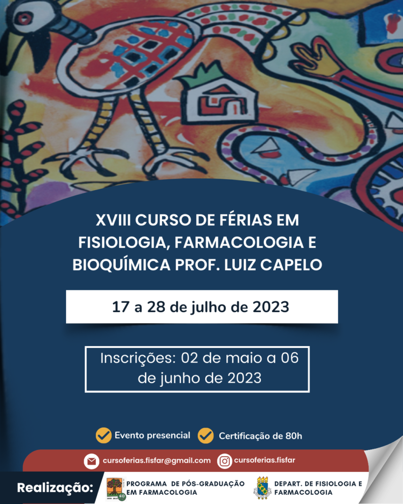 XVIII Curso de Iniciação Científica em Fisiologia Farmacologia e Bioquímica Prof Luiz Capelo